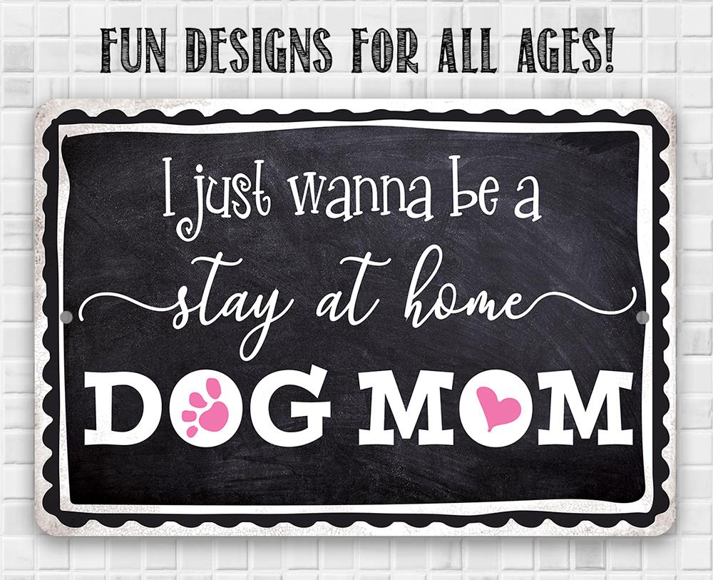 Stay At Home Dog Mom - Metal Sign | Lone Star Art.