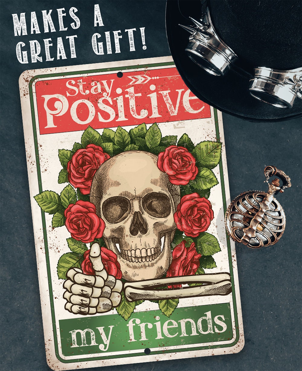 Stay Positive My Friends 8" x 12" or 12" x 18" Aluminum Tin Awesome Metal Poster Lone Star Art 