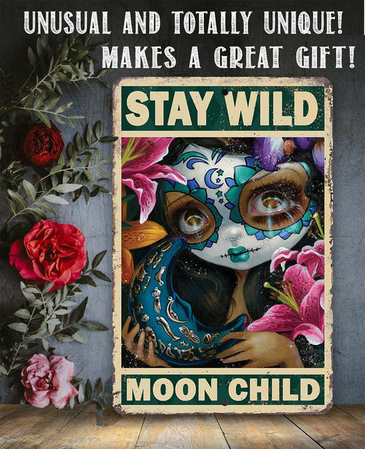 Stay Wild Moon Child - 8" x 12" or 12" x 18" Aluminum Tin Awesome Gothic Metal Poster Lone Star Art