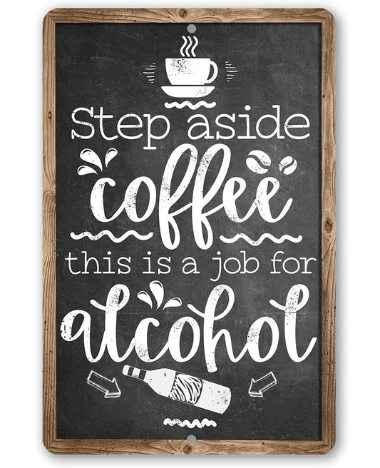 Step Aside Coffee - Metal Sign | Lone Star Art.