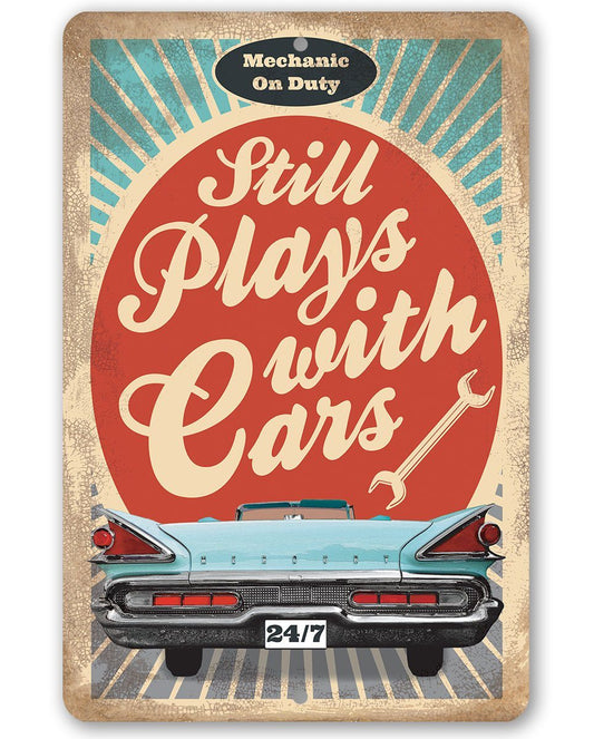 Still Plays With Cars - Metal Sign | Lone Star Art.