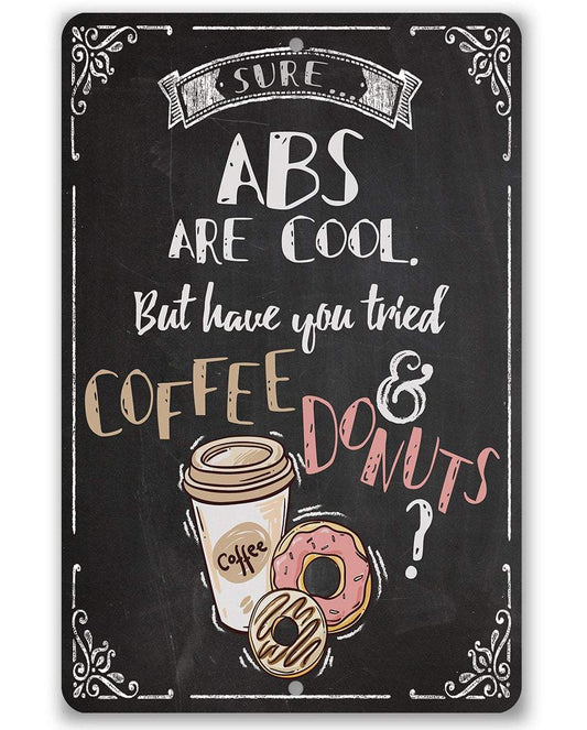 Sure Abs Are Cool - Metal Sign | Lone Star Art.