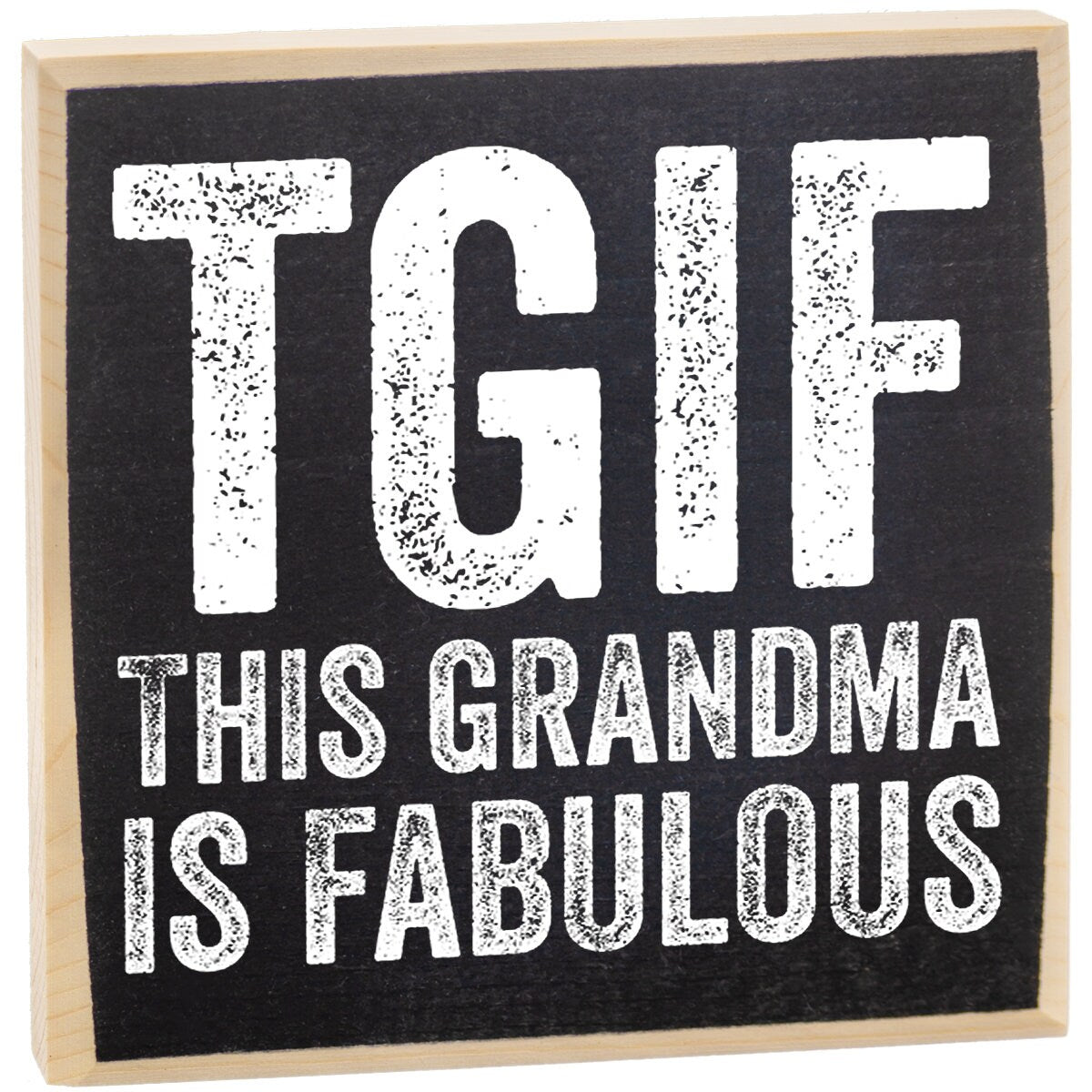 TGIF: This Grandma is Fabulous - Wooden Sign Wooden Sign Lone Star Art 