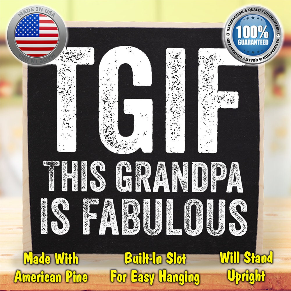 TGIF: This Grandpa is Fabulous - Wooden Sign Wooden Sign Lone Star Art 