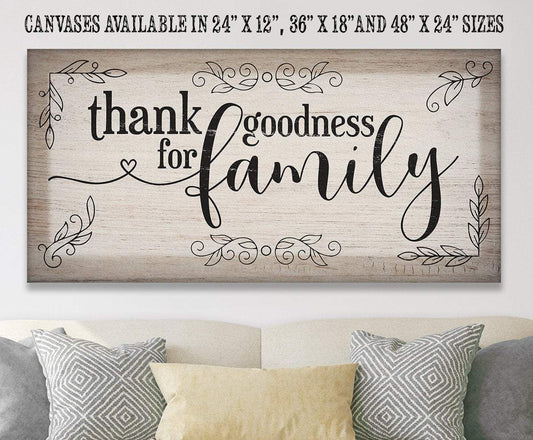 Thank Goodness For Family - Canvas | Lone Star Art.