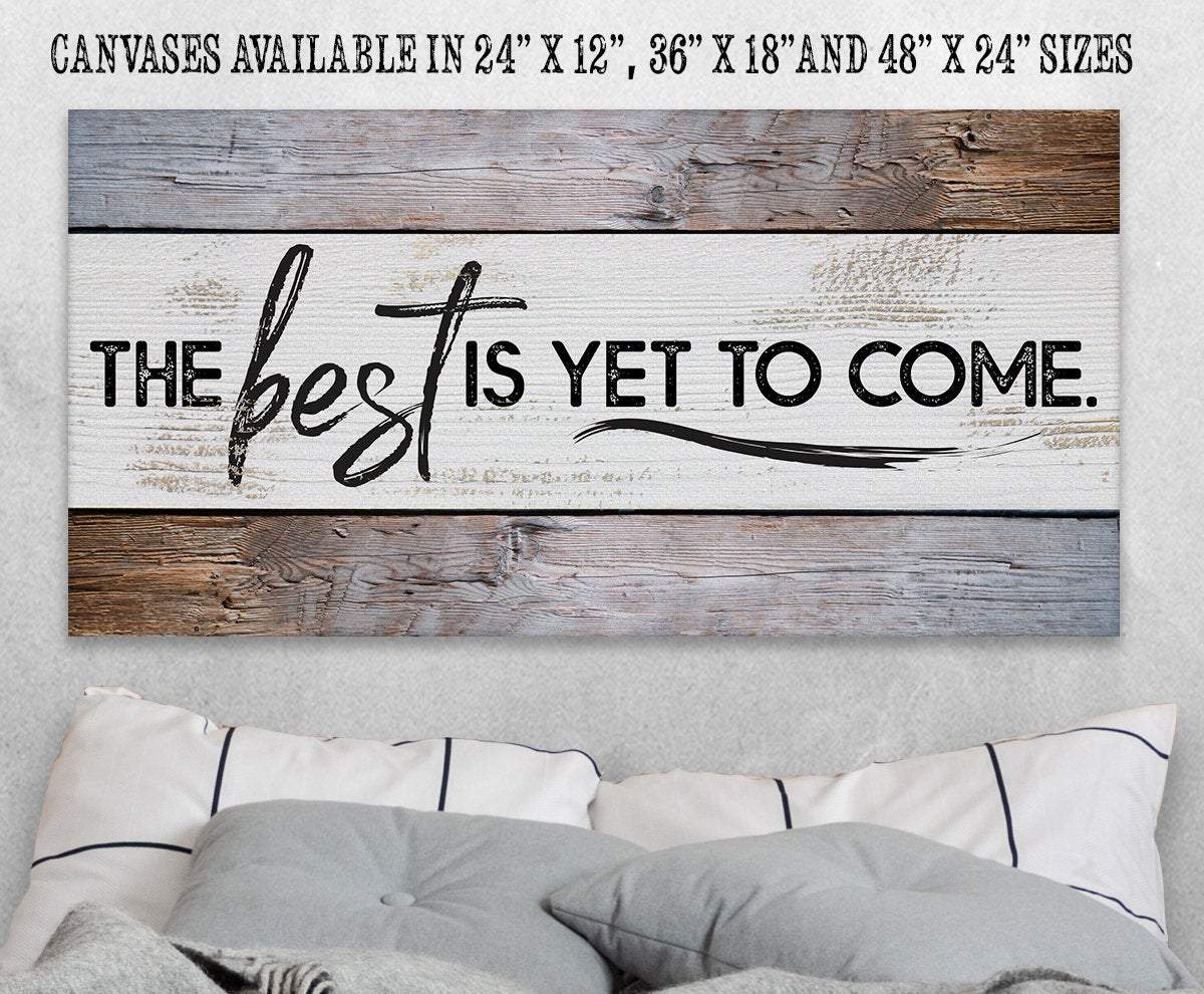 The Best Is Yet - Canvas | Lone Star Art.