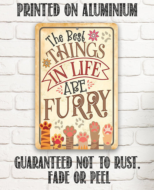 The Best Things In Life Are Furry 8" x 12" or 12" x 18" Aluminum Tin Awesome Metal Poster Lone Star Art