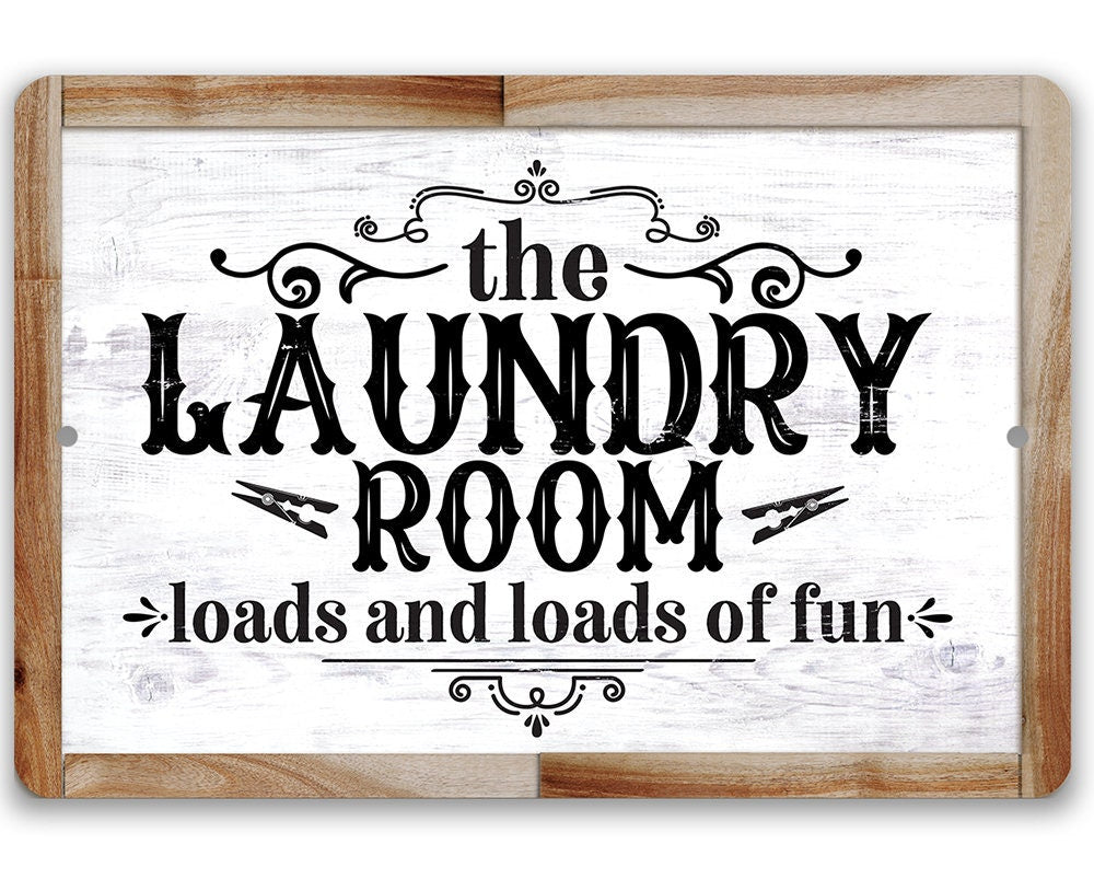 The Laundry Room, Loads and Loads of Fun - 8" x 12" or 12" x 18" Aluminum Tin Awesome Metal Poster Lone Star Art 