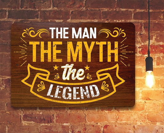 The Man The Myth The Legend - Metal Sign Metal Sign Lone Star Art