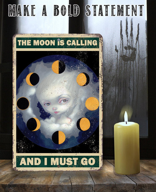 The Moon is Calling and I must Go - Metal Sign Metal Sign Lone Star Art