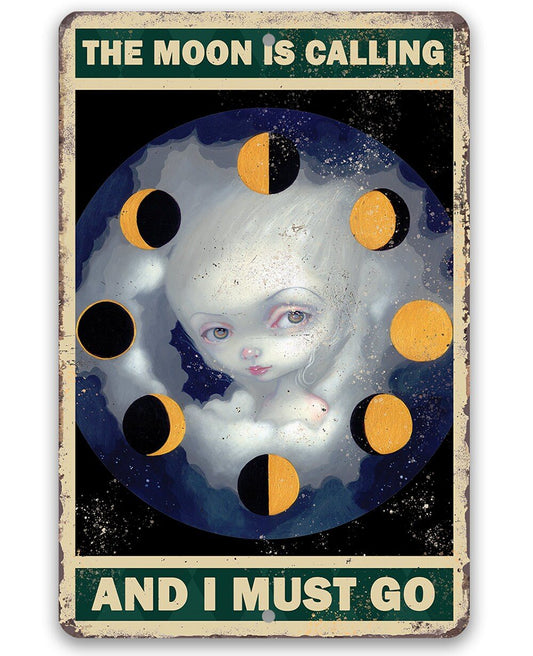 The Moon is Calling and I must Go - Metal Sign Metal Sign Lone Star Art