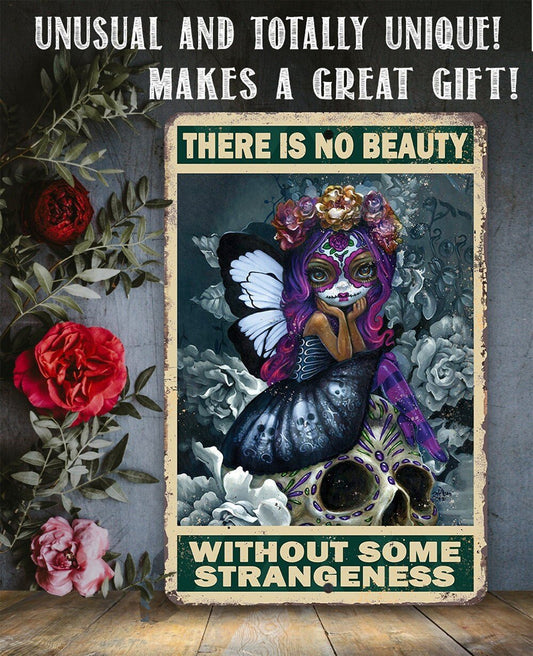 There is No Beauty Without Some Strangeness - 8" x 12" or 12" x 18" Aluminum Tin Awesome Metal Poster Lone Star Art 