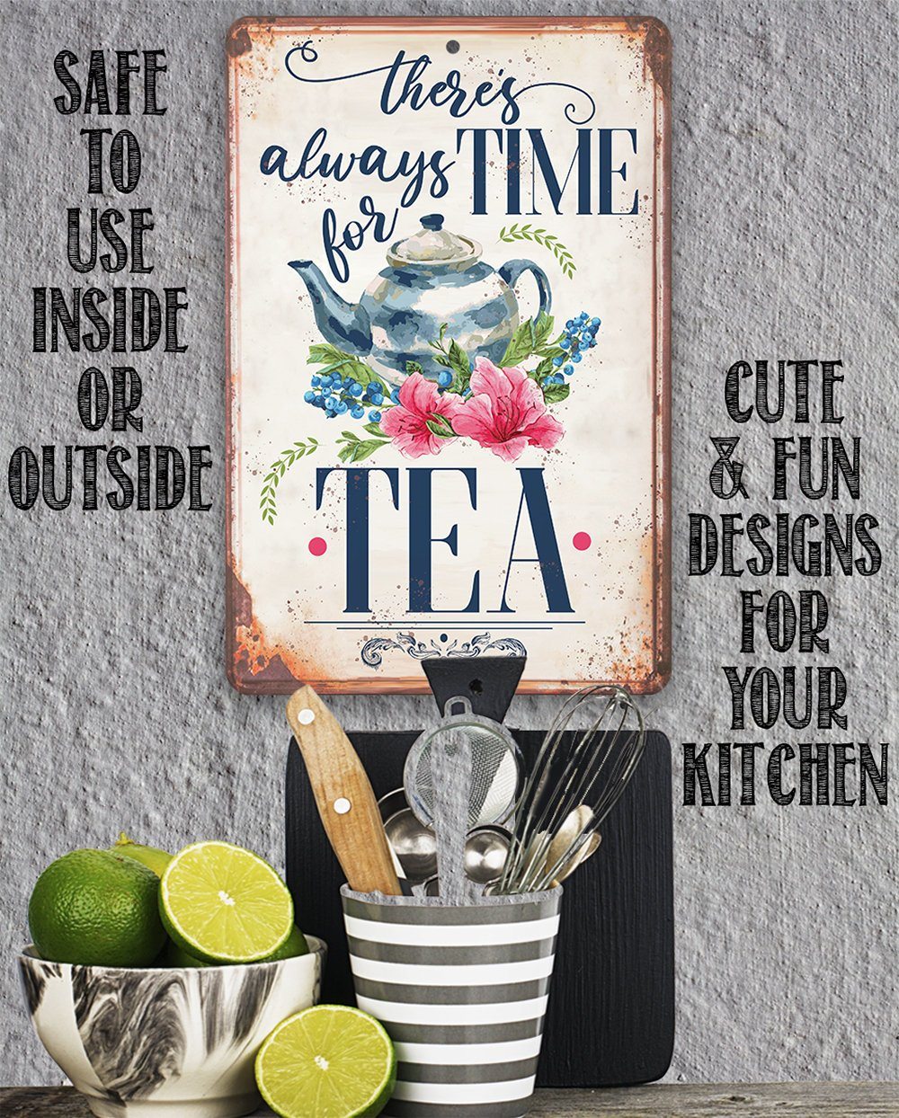 There's Always Time For Tea - Metal Sign | Lone Star Art.