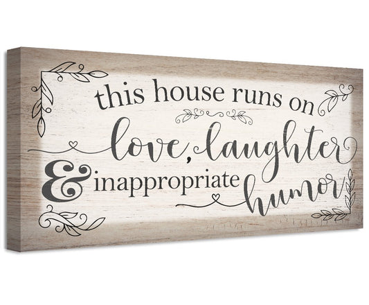 This House Runs on Love, Laughter, Inappropriate Humor - Canvas | Lone Star Art.