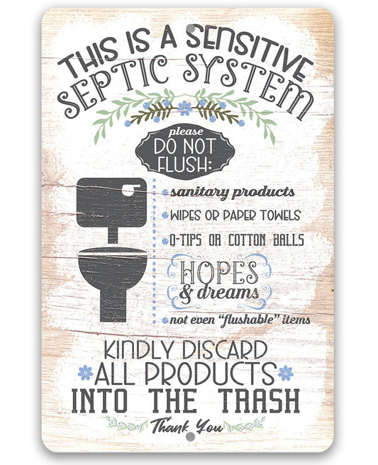 This Is A Sensitive Septic System - Metal Sign Metal Sign Lone Star Art