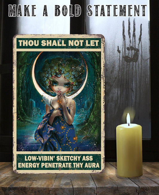 Thou Shall Not Let Penetrate Thy Aura - Metal Sign Lone Star Art