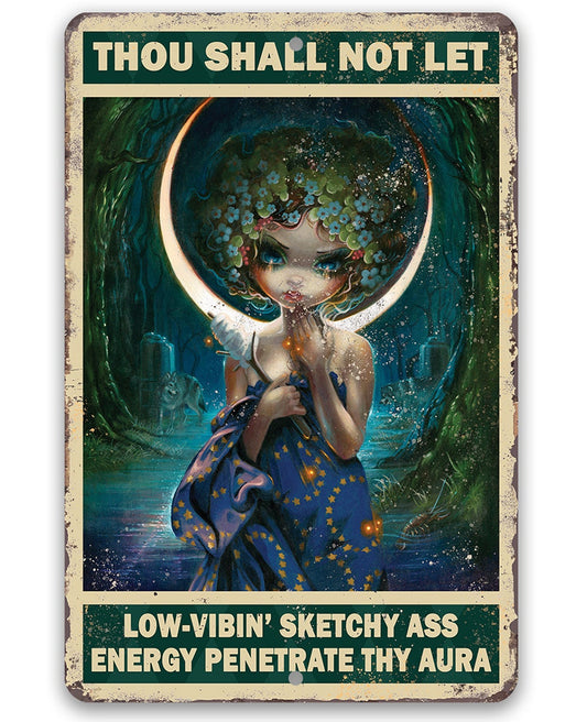 Thou Shall Not Let Penetrate Thy Aura - Metal Sign Lone Star Art