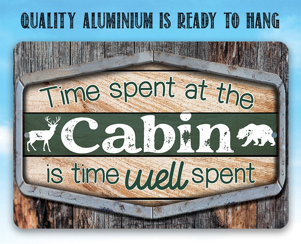 Time Spent At The Cabin Is Time Well Spent - Metal Sign Metal Sign Lone Star Art 