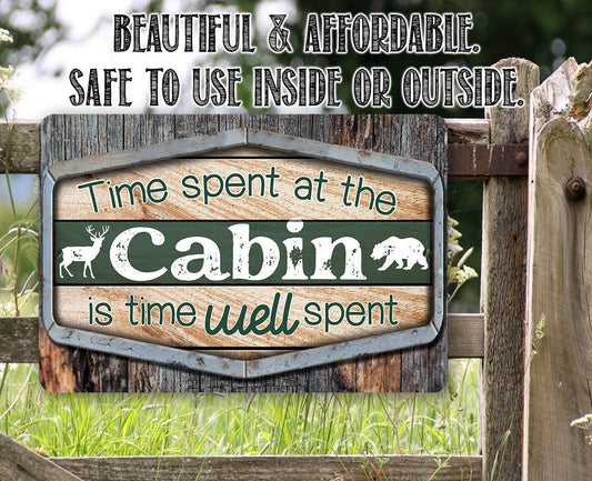 Time Spent At The Cabin Is Time Well Spent - Metal Sign Metal Sign Lone Star Art