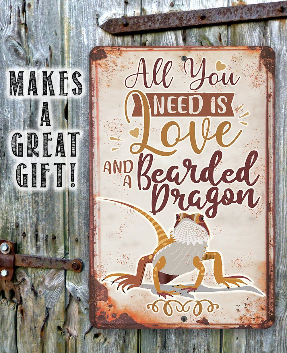 All You Need Bearded Dragon - Metal Sign | Lone Star Art.