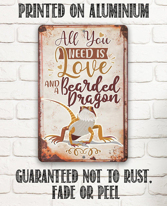 All You Need Bearded Dragon - Metal Sign | Lone Star Art.