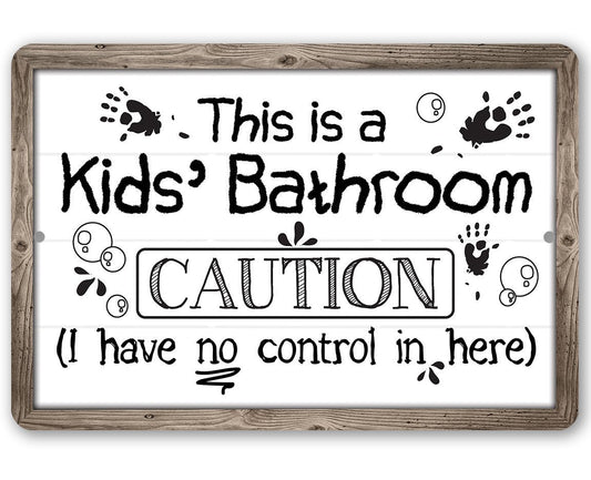 Caution Kid's Bathroom - Metal Sign | Lone Star Art.