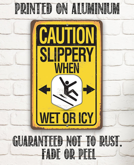 Tin - Caution, Slippery When Wet Or Icy - Metal Sign-8"x12"/12"x18"-Use indoor/outdoor - Perfect For Offices, Front Yard, and Establishments Lone Star Art 