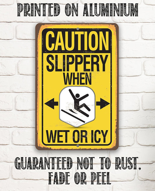 Tin - Caution, Slippery When Wet Or Icy - Metal Sign-8"x12"/12"x18"-Use indoor/outdoor - Perfect For Offices, Front Yard, and Establishments Lone Star Art