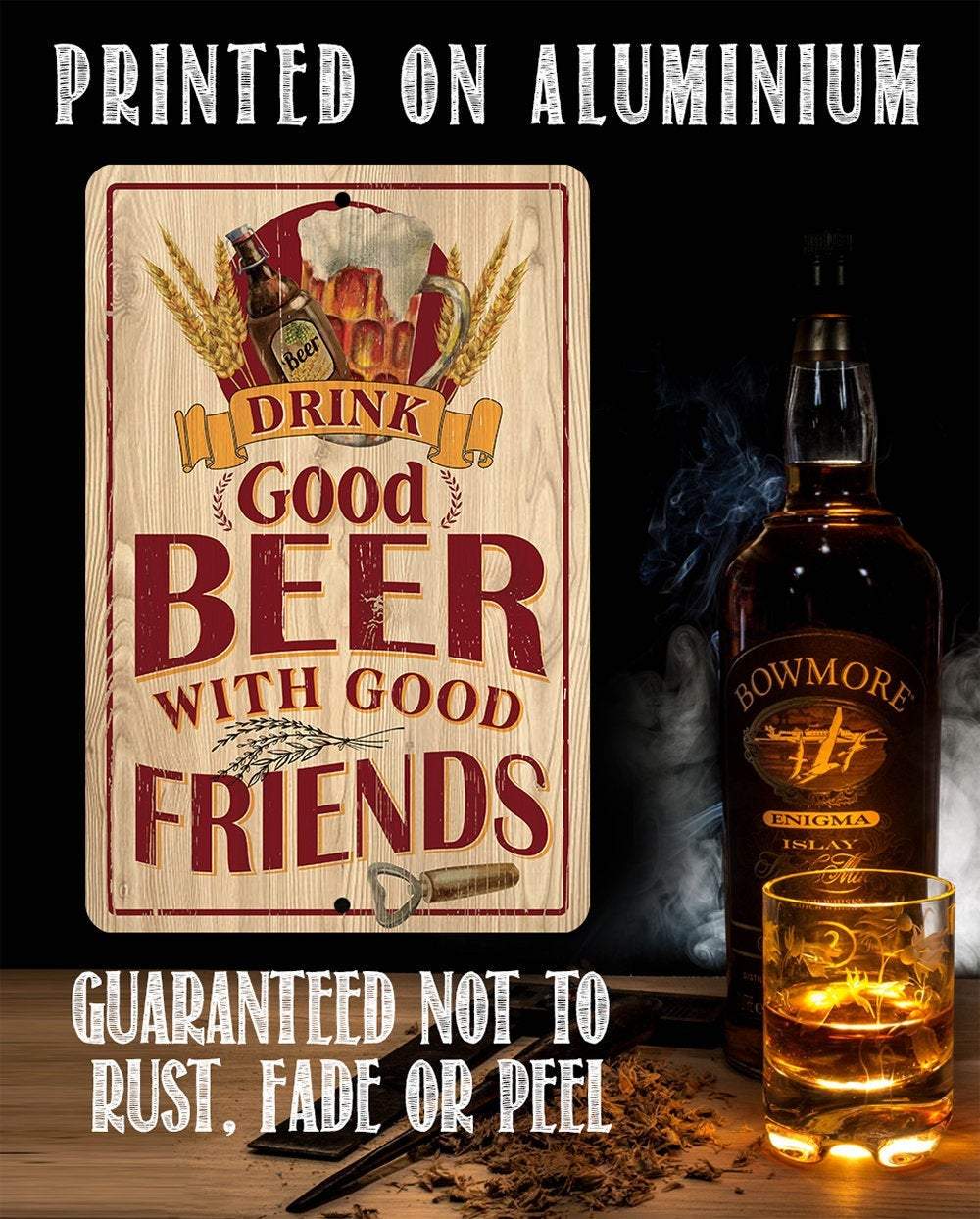 Drink Good Beer with Good Friends - Metal Sign | Lone Star Art.