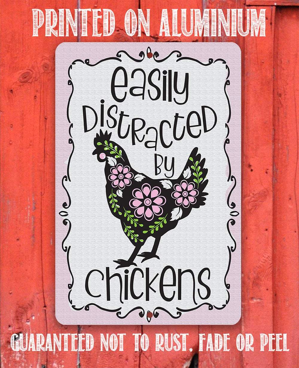 Easily Distracted by Chickens - Metal Sign | Lone Star Art.