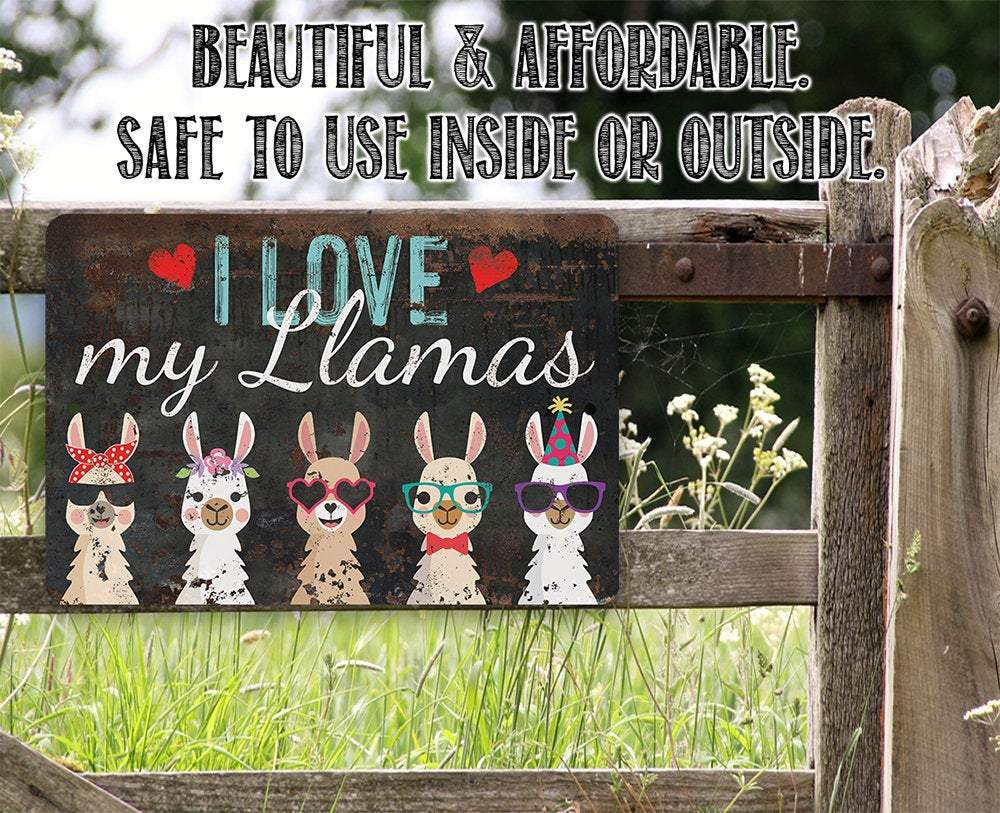 I Love My Llamas - Metal Sign | Lone Star Art.