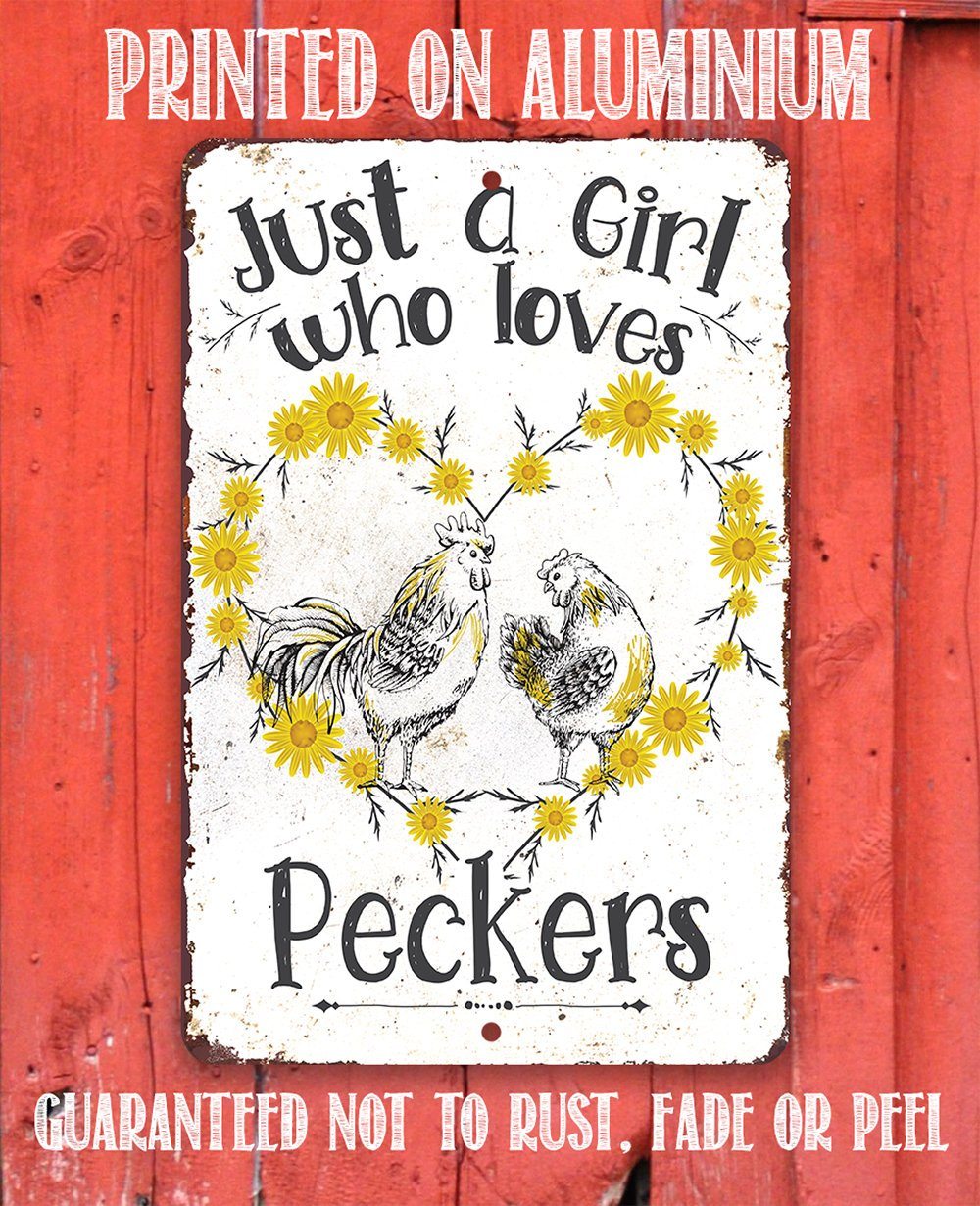 Just A Girl Who Loves Peckers - Metal Sign | Lone Star Art.