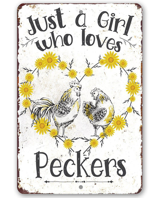 Just A Girl Who Loves Peckers - Metal Sign | Lone Star Art.