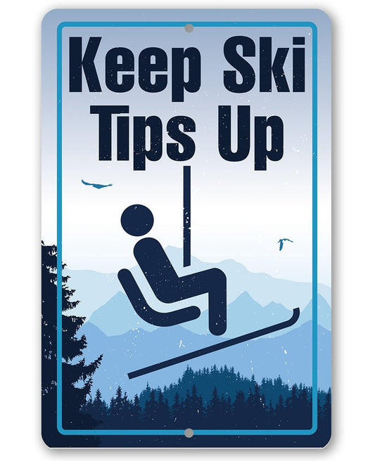 Keep Ski Tips Up - Metal Sign | Lone Star Art.