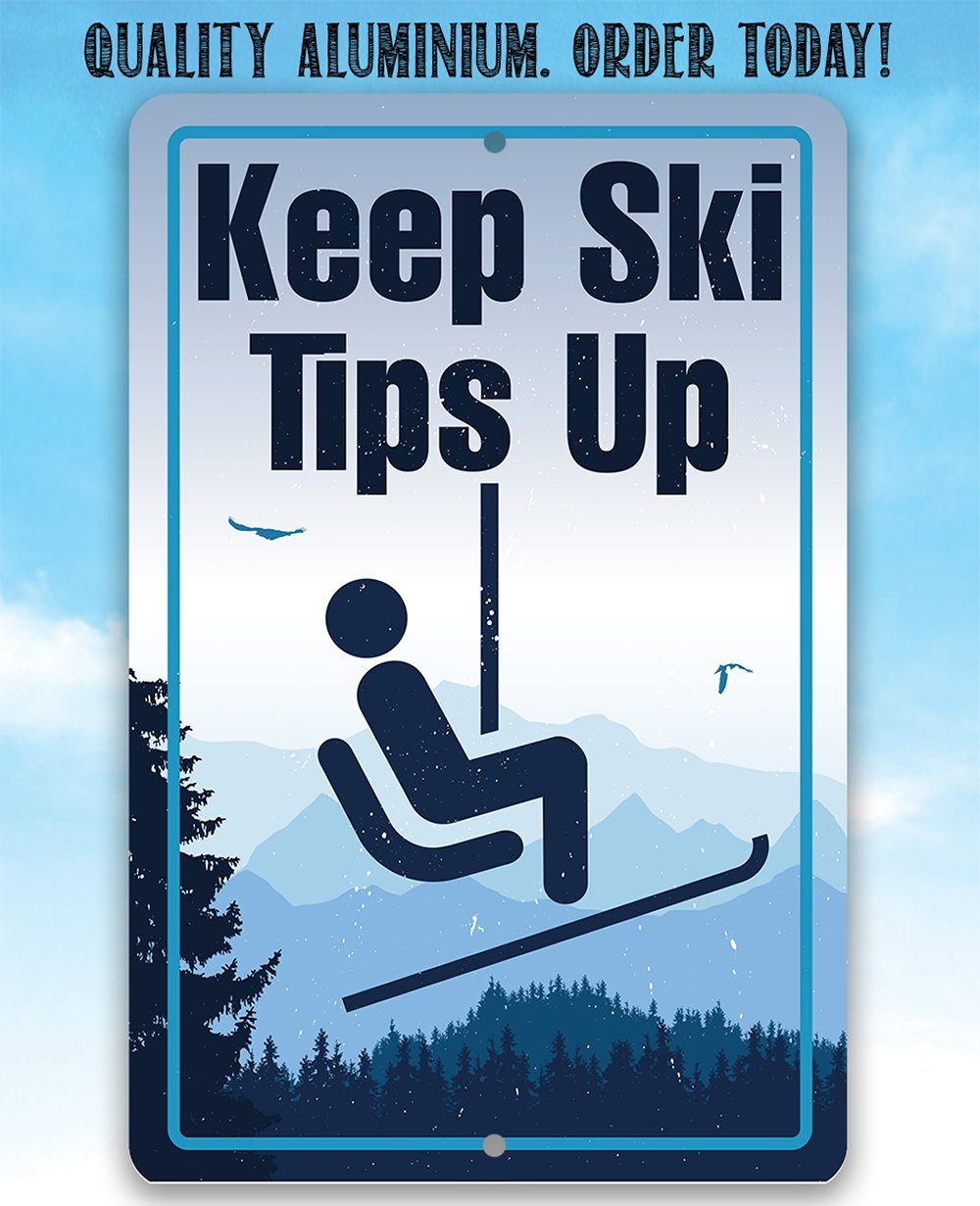 Keep Ski Tips Up - Metal Sign | Lone Star Art.