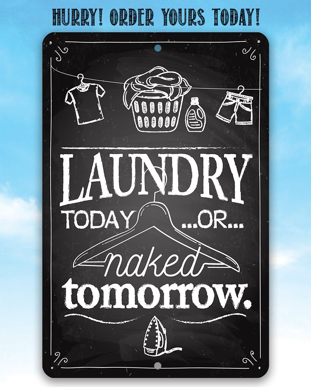 Laundry Today or Naked - Metal Sign | Lone Star Art.