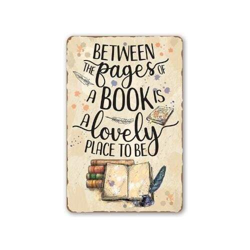 Between The Pages of a Book is a Lovely Place to be - Metal Sign | Lone Star Art.