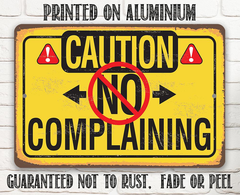 Caution No Complaining - Metal Sign | Lone Star Art.