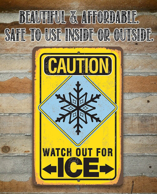 Tin - Metal Sign - Caution Watch Out For Ice-Durable Metal Sign - Use Indoor/Outdoor-8" x 12" or 12" x 18" Aluminum Tin Awesome Metal Poster Lone Star Art