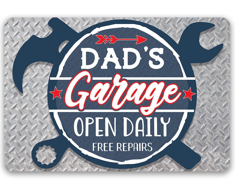 Tin - Metal Sign - Dad's Garage Open Daily Free Repairs - 8" x 12" or 12" x 18" Aluminum Tin Awesome Metal Poster Lone Star Art 