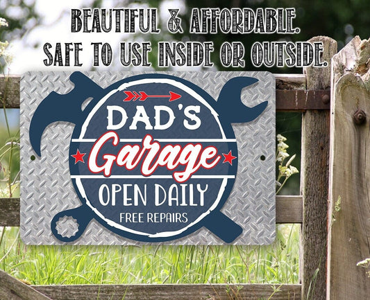 Tin - Metal Sign - Dad's Garage Open Daily Free Repairs - 8" x 12" or 12" x 18" Aluminum Tin Awesome Metal Poster Lone Star Art