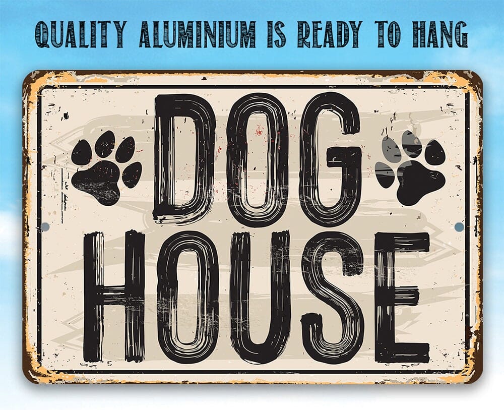 Tin - Metal Sign -Dog House - 8" x 12" or 12" x 18" Aluminum Tin Awesome Metal Poster Lone Star Art 