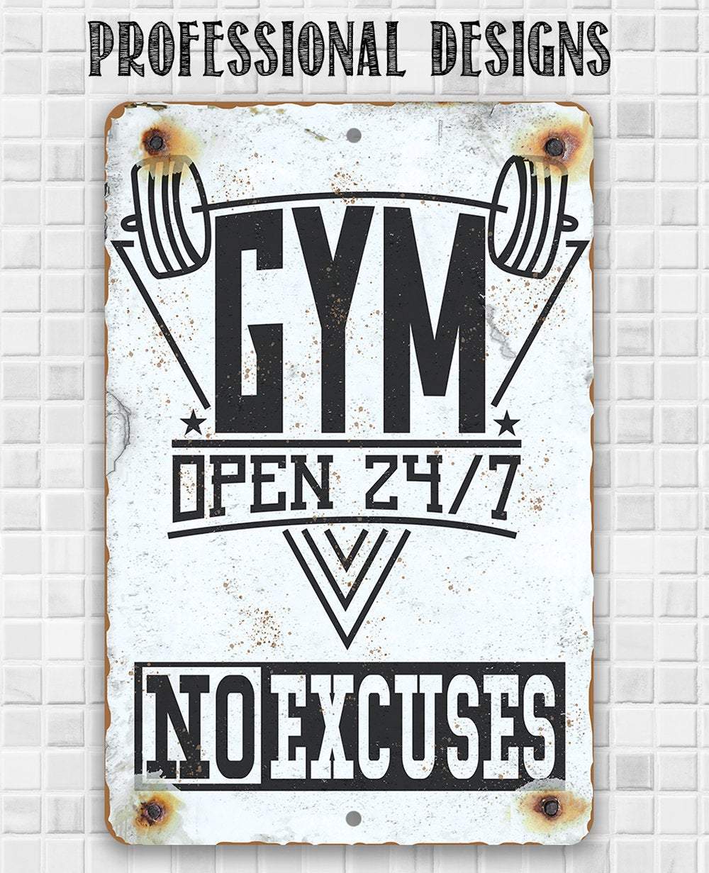 Gym 24/7 No Excuses - Metal Sign | Lone Star Art.