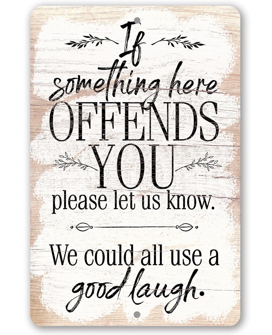 If Something Here Offends - Metal Sign | Lone Star Art.