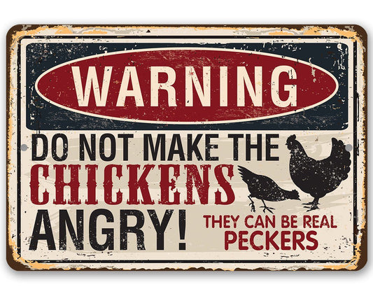 Warning Do Not Make Chickens Angry - Metal Sign | Lone Star Art.