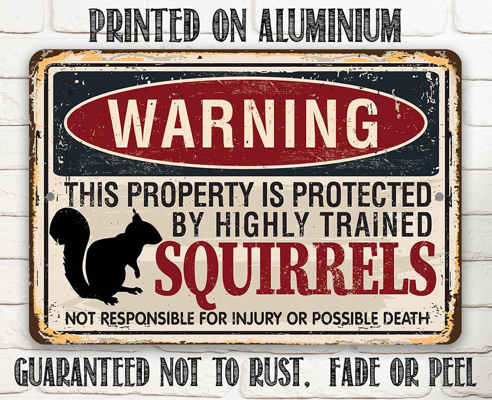 Warning Property Squirrels - Metal Sign | Lone Star Art.