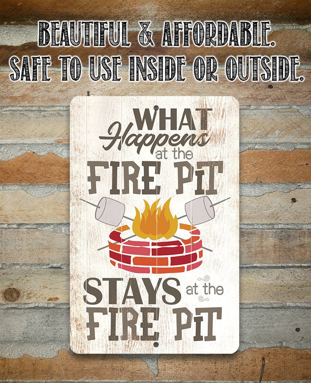What Happens At The Firepit - Metal Sign | Lone Star Art.