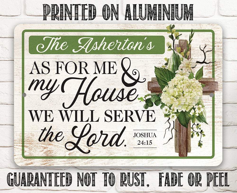 Personalized - As For Me and My House We Will Serve the Lord - Metal Sign | Lone Star Art.