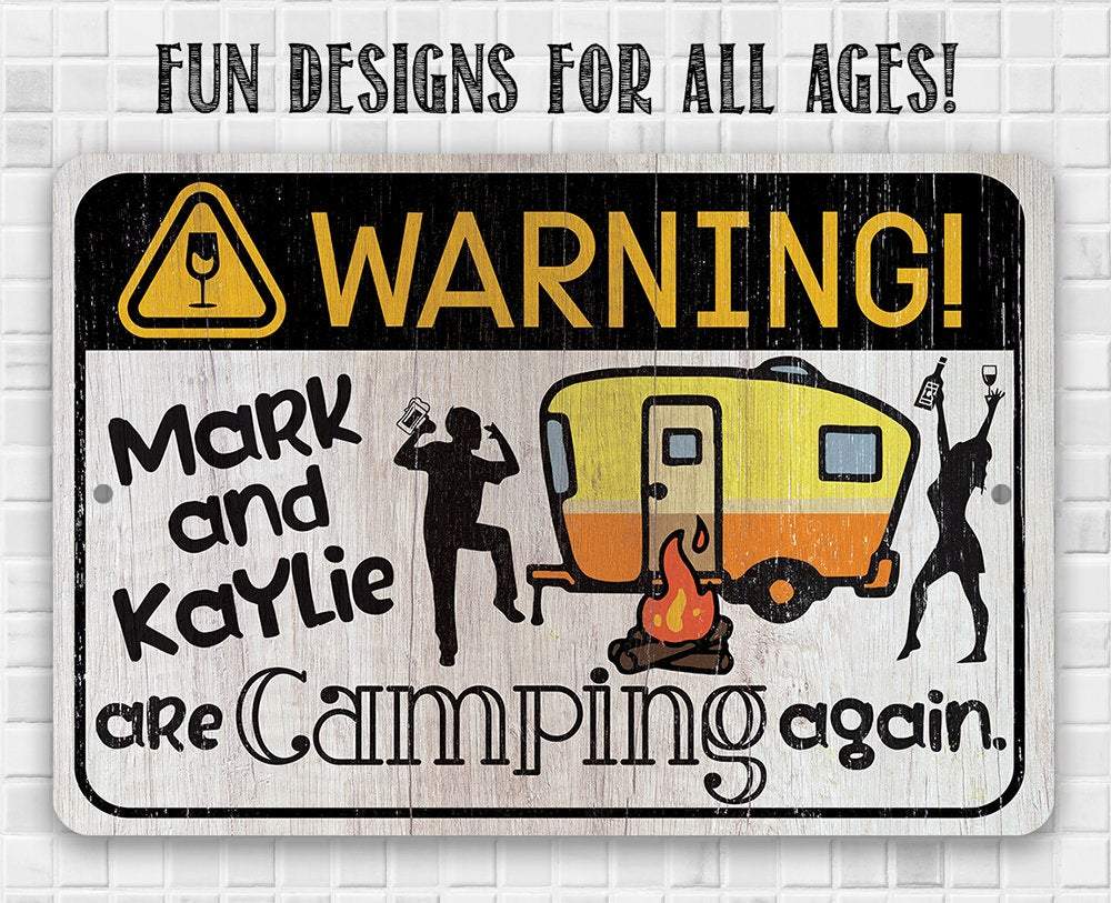 Personalized - Warning! Are Camping Again - Metal Sign | Lone Star Art.