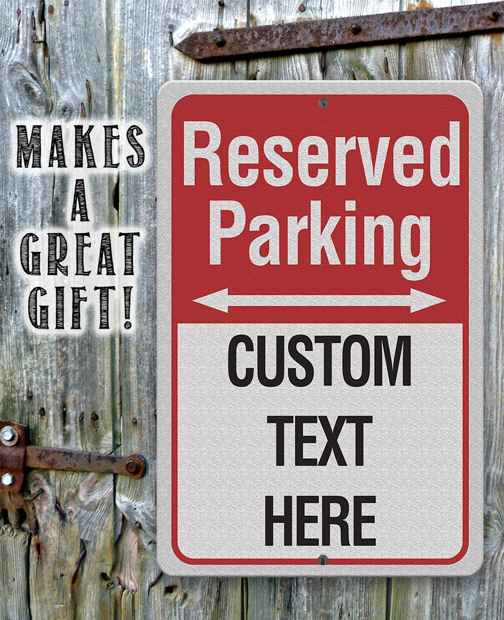 Tin- Personalized - Reserved Parking - Metal Sign - 8" x 12" or 12" x 18" Indoor/Outdoor-Parking Lot, Area, Spot, and Garage Customized Sign Lone Star Art 